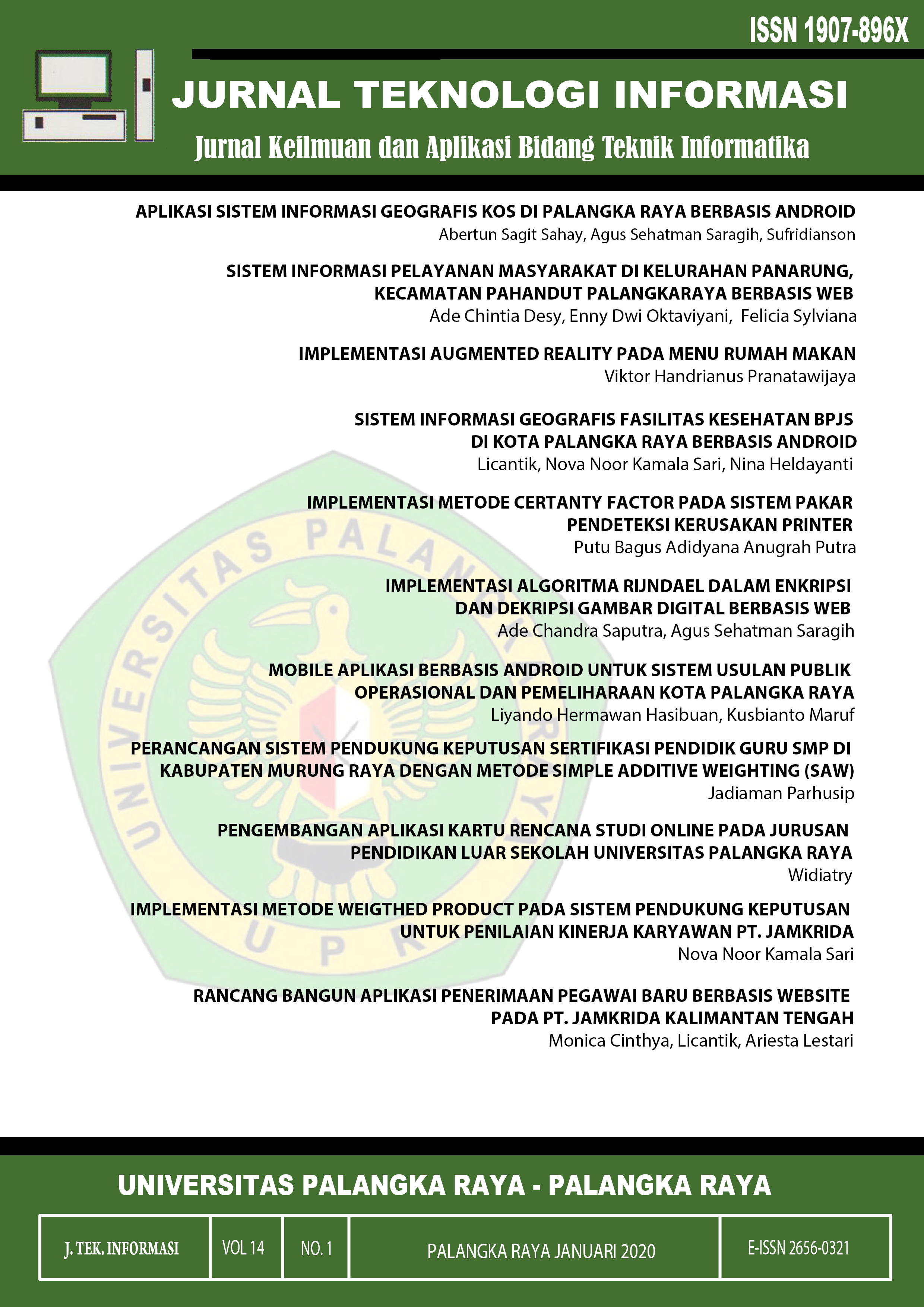 					View Vol. 14 No. 1 (2020): Jurnal Teknologi Informasi Jurnal Keilmuan dan Aplikasi Bidang Teknik Informatika
				